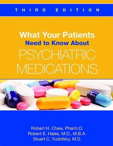 Паперова книга «What Your Patients Need to Know About Psychiatric Medications», авторів Роберт Е. Хейлз, Роберт Х. Чу, Стюарт К. Юдофскі - фото №1