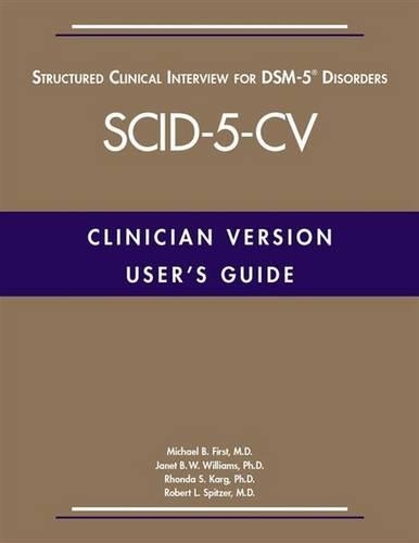 Бумажная книга «User's Guide for the Structured Clinical Interview for DSM-5® Disorders—Clinician Version (SCID-5-CV)», авторов Джанет Б. У. Уильямс, Майкл Б. Ферст, Ронда С. Карг, Роберт Л. Спитцер - фото №1