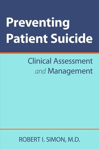 Бумажная книга «Preventing Patient Suicide: Clinical Assessment and Management», автор Роберт И. Саймон - фото №1