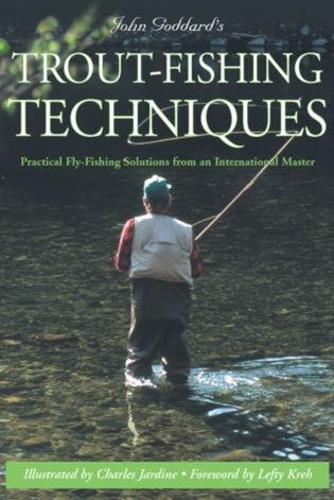 Паперова книга «John Goddard's Trout-Fishing Techniques: Practical Fly-Fishing Solutions From An International Master» - фото №1
