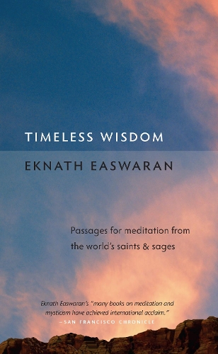 Бумажная книга «Timeless Wisdom: Passages for Meditation from the World's Saints and Sages», автор Экнат Исваран - фото №1