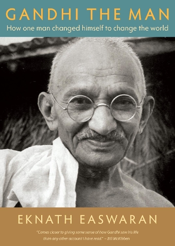 Паперова книга «Gandhi the Man: How One Man Changed Himself to Change the World», автор Екнат Ісваран - фото №1