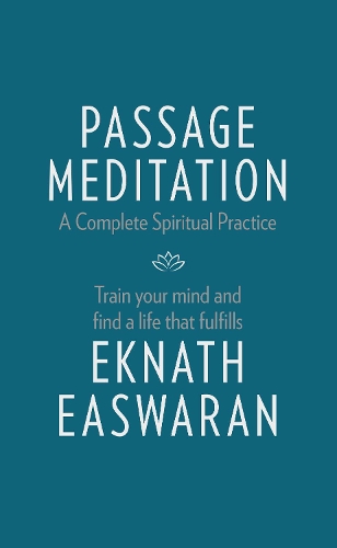 Бумажная книга «Passage Meditation - A Complete Spiritual Practice: Train Your Mind and Find a Life that Fulfills», автор Экнат Исваран - фото №1