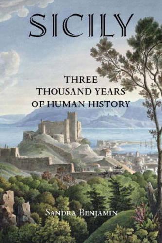 Бумажная книга «Sicily: Three Thousand Years of Human History», автор Сандра Бенджамин - фото №1
