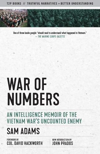 Бумажная книга «War of Numbers: An Intelligence Memoir of the Vietnam War's Uncounted Enemy», авторов Дэвид Х. Хакворт, Джон Прадос, Сэм Адамс - фото №1