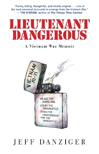 Бумажная книга «Lieutenant Dangerous: A Vietnam War Memoir», автор Джефф Данцигер - фото №1
