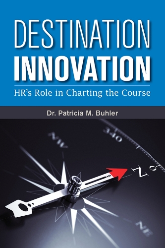 Бумажная книга «Destination Innovation: HR’s Role in Charting the Course», автор Патриция М. Бюлер - фото №1