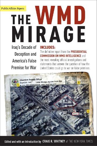 Бумажная книга «The WMD Mirage: Iraq's Decade of Deception and America's False Premise for War», автор Крэйг Уитни - фото №1
