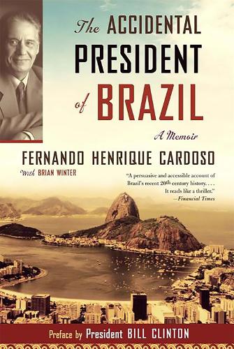 Бумажная книга «The Accidental President of Brazil: A Memoir», автор Фернандо Энрике Кардозу - фото №1