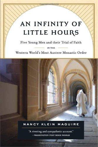 Бумажная книга «An Infinity of Little Hours: Five Young Men and Their Trial of Faith in the Western World's Most Austere Monastic Order», автор Нэнси Магуайр - фото №1