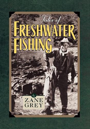 Бумажная книга «Tales of Freshwater Fishing», автор Зэйн Грей - фото №1