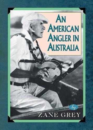 Бумажная книга «An American Angler In Australia», автор Зэйн Грей - фото №1