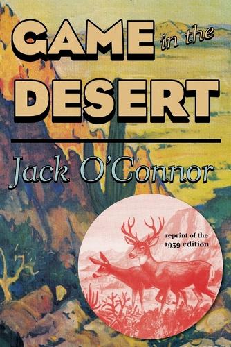Паперова книга «Game in the Desert», автор Джек О'Коннор - фото №1