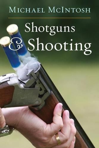 Бумажная книга «Shotguns & Shooting», автор Майкл Макинтош - фото №1