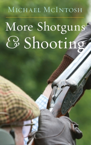 Бумажная книга «More Shotguns & Shooting», автор Майкл Макинтош - фото №1