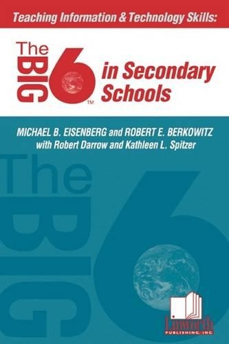 Паперова книга «Teaching Information & Technology Skills: The Big6 in Secondary Schools», авторів Кетлін Л. Спітцер, Майкл Б. Ейзенберг, Роберт Дерроу, Роберт Е. Берковіц - фото №1