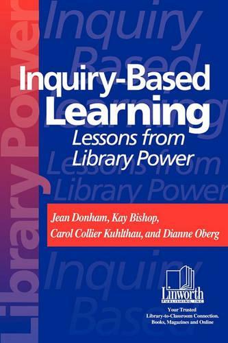 [object Object] «Inquiry-Based Learning: Lessons from Library Power», авторів Керол К. Култхау, Діана Оберг, Жан Донхем, Кей Бішоп - фото №1