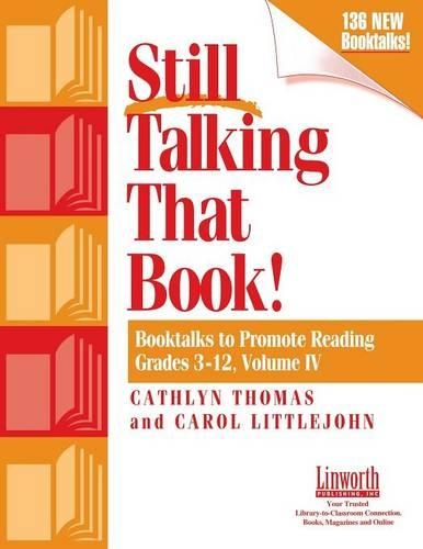 Бумажная книга «Still Talking That Book!: Booktalks to Promote Reading Grades 3-12, Volume 4», авторов Кэрол Литтлджон, Кэйтлин Томас - фото №1
