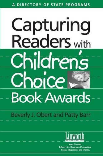 Бумажная книга «Capturing Readers with Children's Choice Book Awards: A Directory of State Programs», авторов Беверли Оберт, Пэтти Барр - фото №1