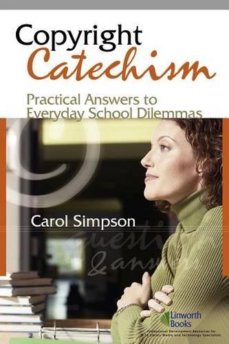 Бумажная книга «Copyright Catechism: Practical Answers to Everyday School Dilemmas», автор Кэрол Симпсон - фото №1