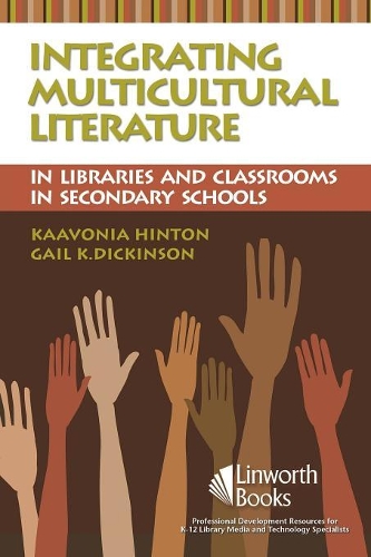 Паперова книга «Integrating Multicultural Literature in Libraries and Classrooms in Secondary Schools», авторів Гейл К. Дікінсон, КааВонія Хінтон - фото №1