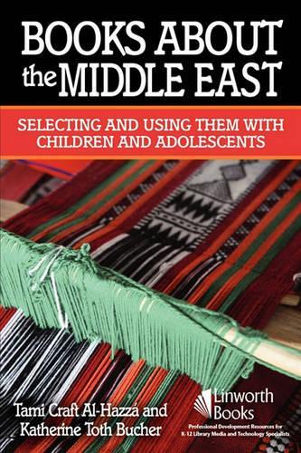 Паперова книга «Books About the Middle East: Selecting and Using them with Children and Adolescents», авторів Кетрін Тот Бухер, Тамі Аль-Хазза - фото №1