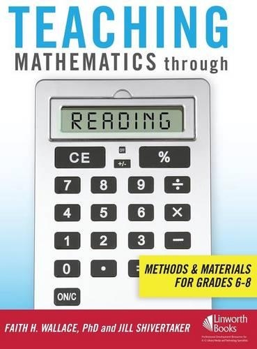 Бумажная книга «Teaching Mathematics through Reading: Methods and Materials for Grades 6-8», авторов Фейт Уоллес, Джилл Шивертакер - фото №1