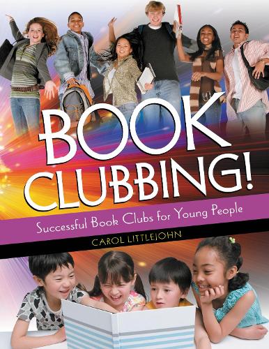 Паперова книга «Book Clubbing!: Successful Book Clubs for Young People», автор Керол Літлджон - фото №1