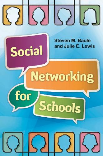 Бумажная книга «Social Networking for Schools», авторов Джули Э. Льюис, эск., Стивен М. Бауле - фото №1