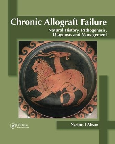Бумажная книга «Chronic Allograft Failure: Natural History, Pathogenesis, Diagnosis and Management», автор Насимул Ахсан - фото №1