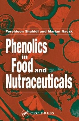 Бумажная книга «Phenolics in Food and Nutraceuticals», авторов Ферейдун Шахиди, Мариан Нацк - фото №1