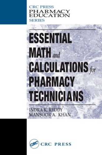 Паперова книга «Essential Math and Calculations for Pharmacy Technicians», авторів Індра К. Редді, Мансур А. Хан - фото №1