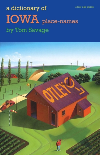 Бумажная книга «A Dictionary of Iowa Place-names», автор Том Сэвидж - фото №1