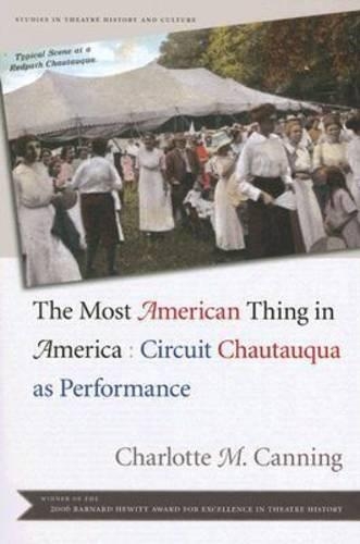Бумажная книга «The Most American Thing in America: Circuit Chautauqua as Performance», автор Шарлотта М. Каннинг - фото №1