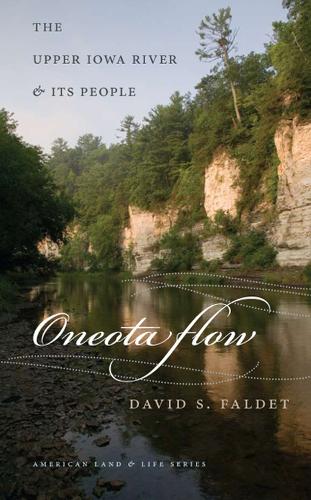Бумажная книга «Oneota Flow: The Upper Iowa River and Its People», автор Дэвид С. Фалдет - фото №1