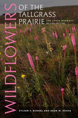 Бумажная книга «Wildflowers of the Tallgrass Prairie: The Upper Midwest», авторов Декан М. Руза, Сильван Т. Ранкель - фото №1