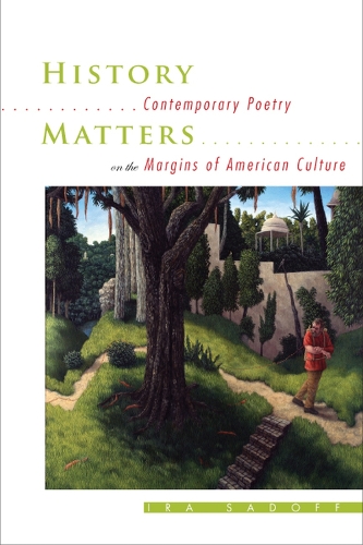 Бумажная книга «History Matters: Contemporary Poetry on the Margins of American Culture», автор Айра Садофф - фото №1