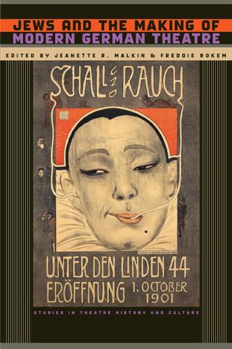 Бумажная книга «Jews and the Making of Modern German Theatre», авторов Фредди Рокем, Жанетт Р. Малкин - фото №1