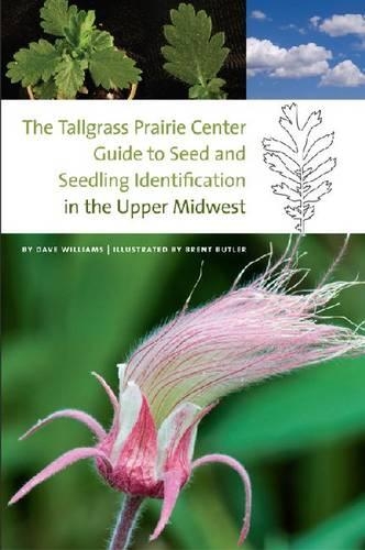 Бумажная книга «The  Tallgrass Prairie Center Guide to Seed and Seedling Identification in the Upper Midwest», автор Дэйв Уильямс - фото №1