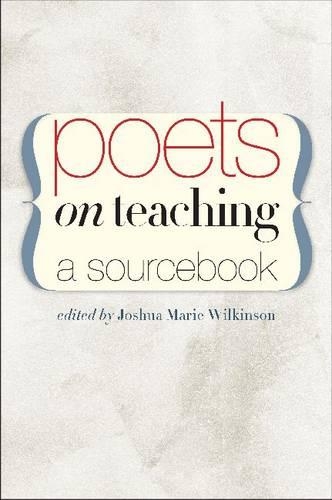 Бумажная книга «Poets on Teaching: A Sourcebook», автор Джошуа Уилкинсон - фото №1