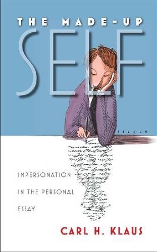 Бумажная книга «The  Made-Up Self: Impersonation in the Personal Essay», автор Карл Клаус - фото №1