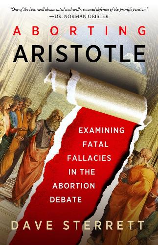 Бумажная книга «Aborting Aristotle – Examining the Fatal Fallacies in the Abortion Debate», автор Дэйв Стерретт - фото №1