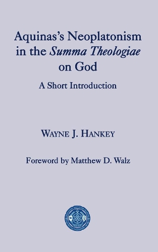 Паперова книга «Aquinas′s Neoplatonism in the Summa Theologiae o – A Short Introduction», авторів Метью Д. Вальц, Вейн Дж. Хенкі - фото №1