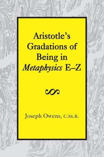 Паперова книга «Aristotle`s Gradations of Being In Metaphysics E–Z», автор Джозеф Оуенс - фото №1