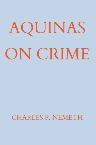 Паперова книга «Aquinas on Crime», автор Чарльз П. Немет - фото №1