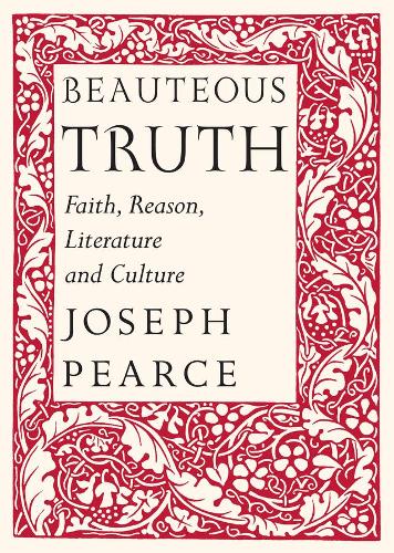 Бумажная книга «Beauteous Truth – Faith, Reason, Literature & Culture», авторов Джозеф Перс, Раймонд Берк - фото №1