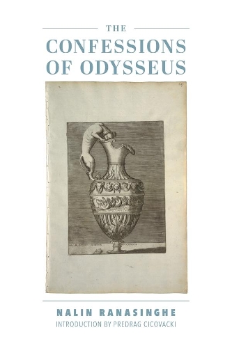 Паперова книга «The Confessions of Odysseus», авторів Налін Ранасінгхе, Предраг Цицовацькі - фото №1