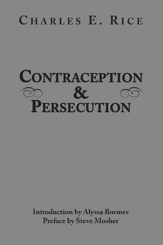 Бумажная книга «Contraception and Persecution», авторов Алисса Бормс, Чарльз Э. Райс, Стив Мошер - фото №1