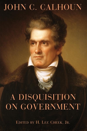 Бумажная книга «A Disquisition on Government», авторов Х. Ли Чик, Джон К. Калхун - фото №1
