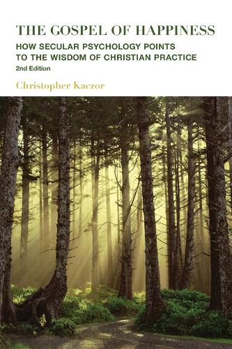 Бумажная книга «The Gospel of Happiness – How Secular Psychology Points to the Wisdom of Christian Practice», автор Кристофер Качор - фото №1